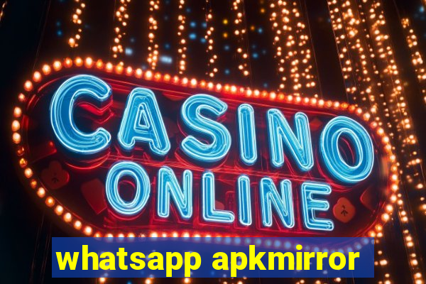 whatsapp apkmirror